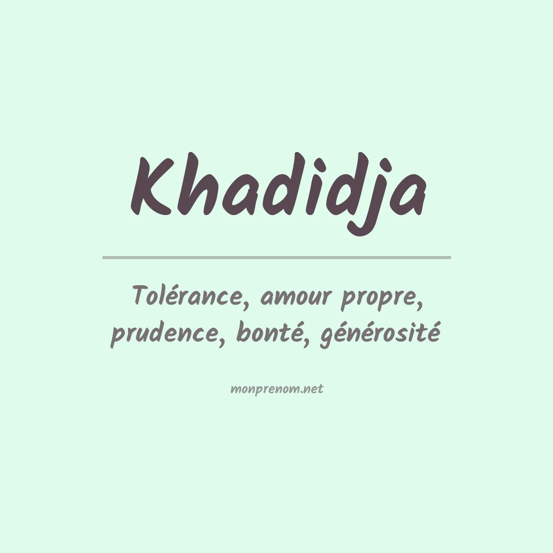 Signification du prénom Khadidja