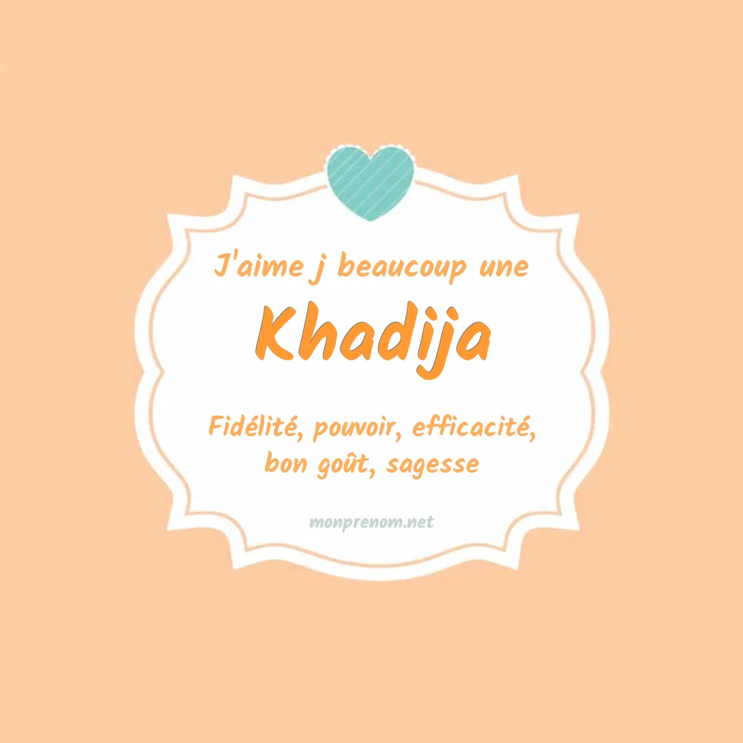 J'aime beaucoup Khadija
