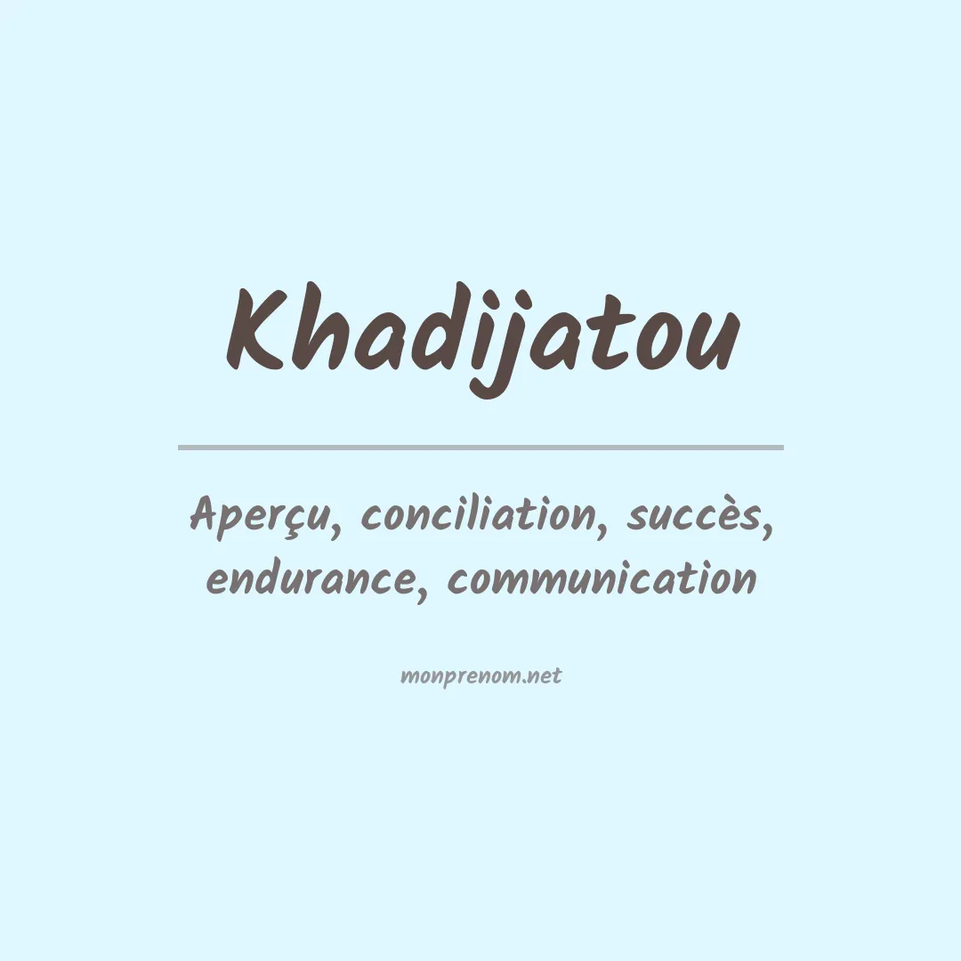 Signification du prénom Khadijatou