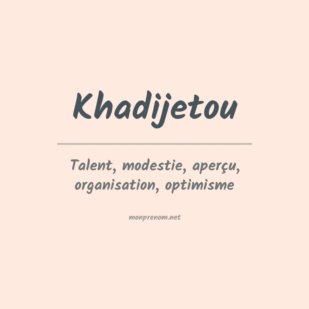 Signification du prénom Khadijetou