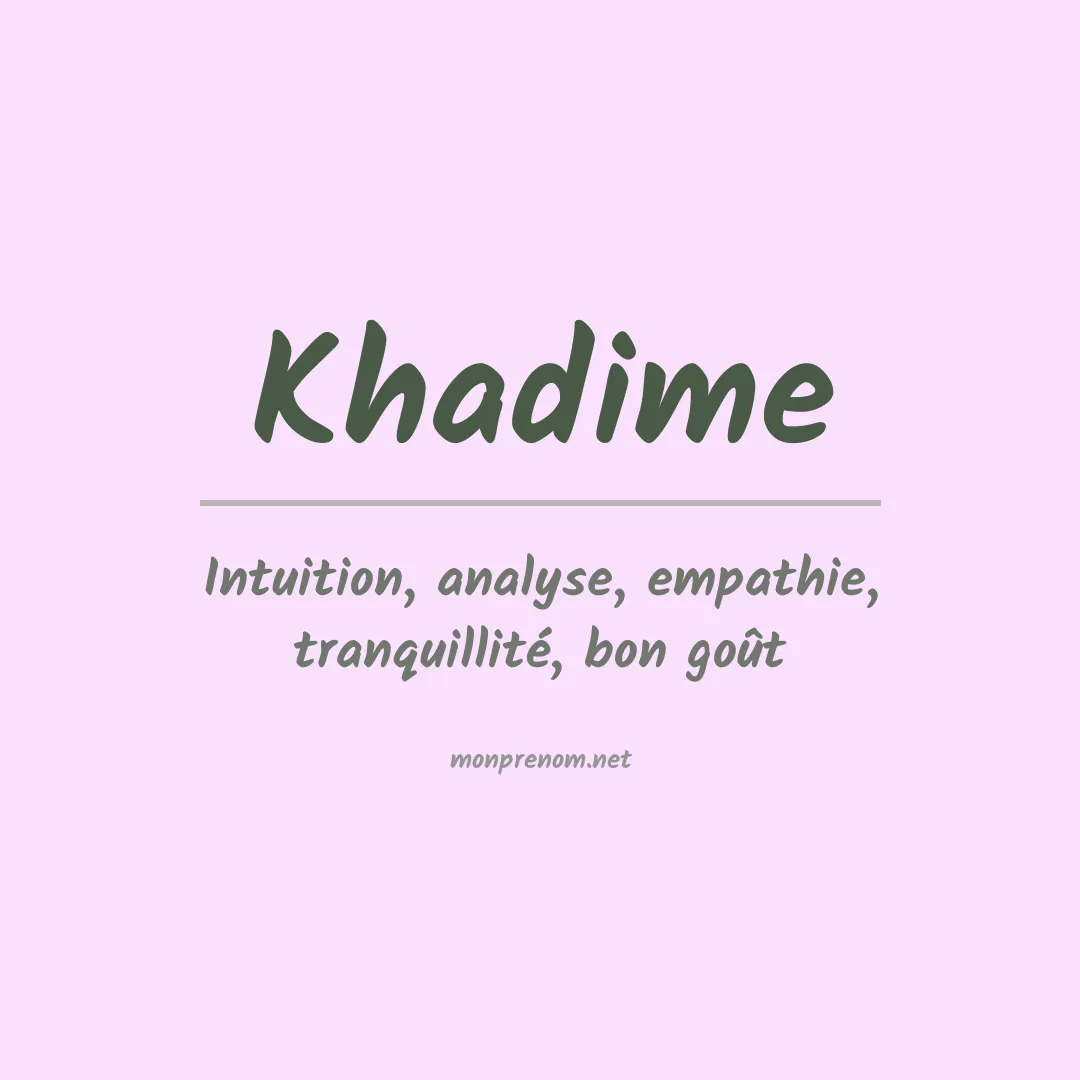 Signification du prénom Khadime