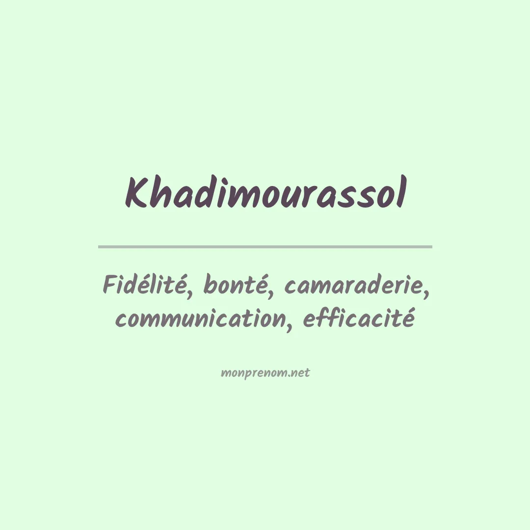 Signification du prénom Khadimourassol