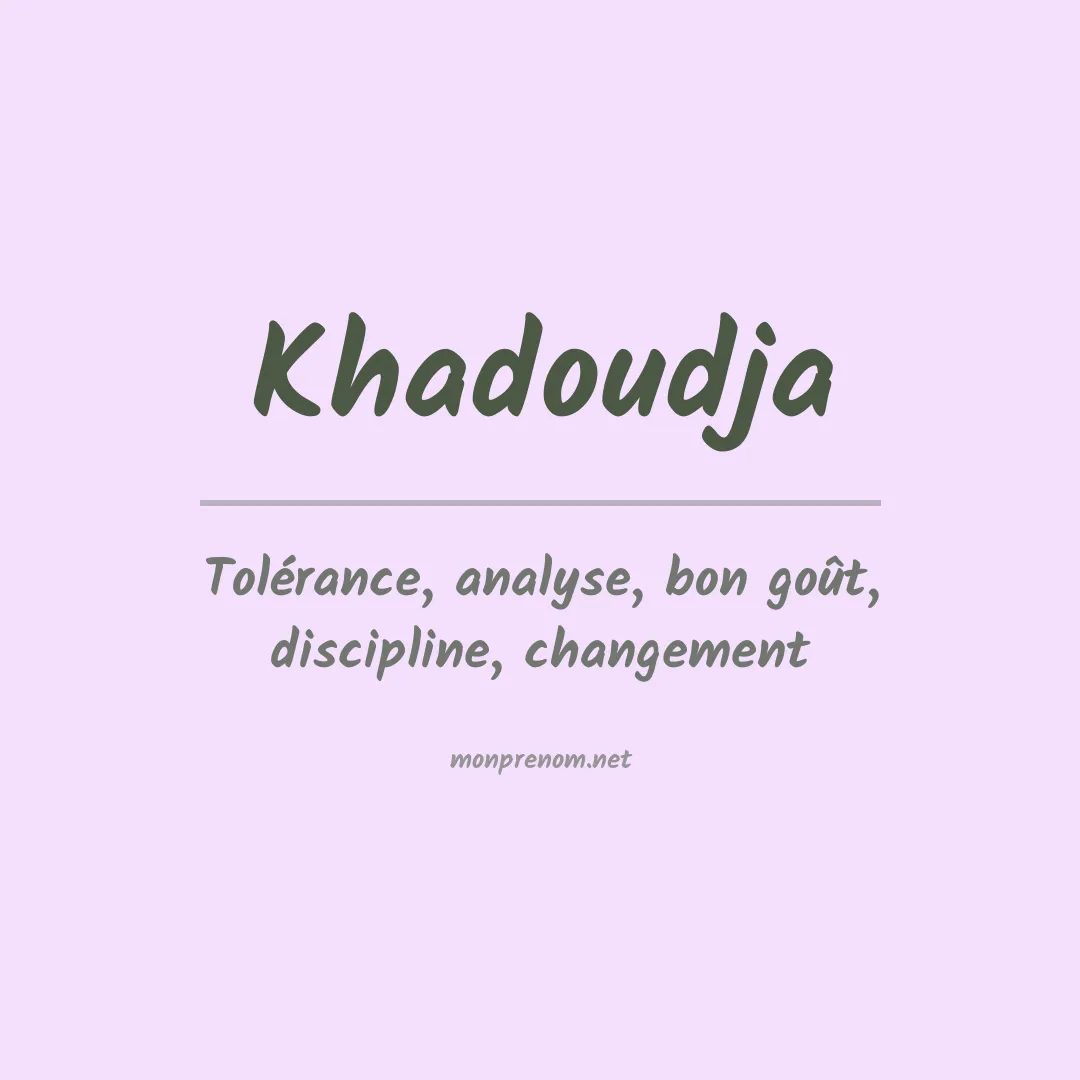 Signification du prénom Khadoudja