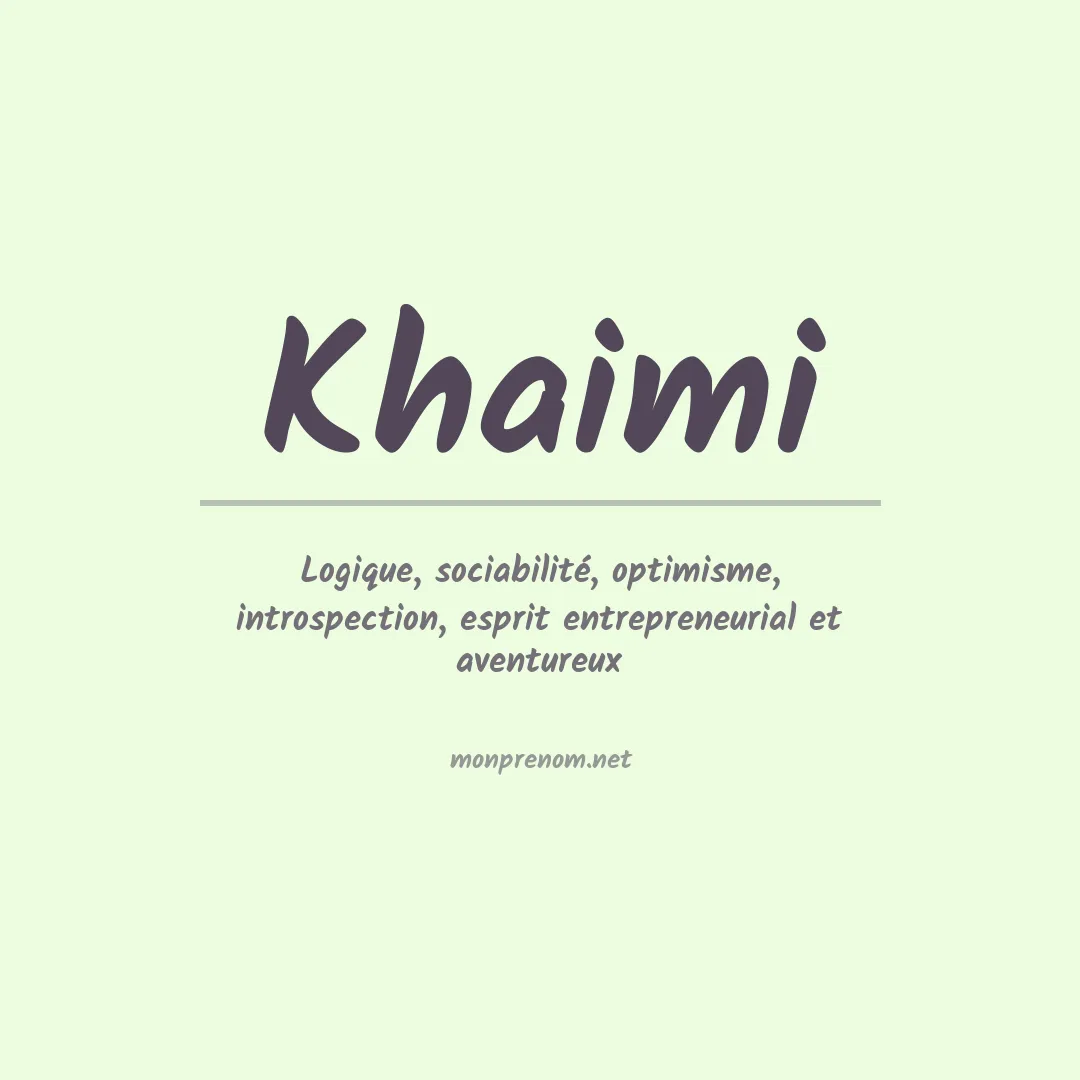 Signification du prénom Khaimi