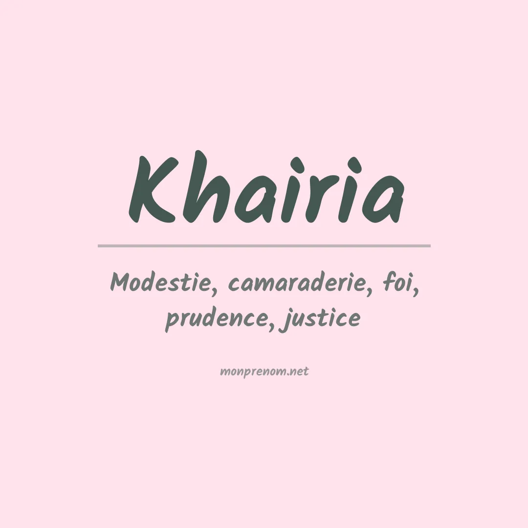 Signification du prénom Khairia