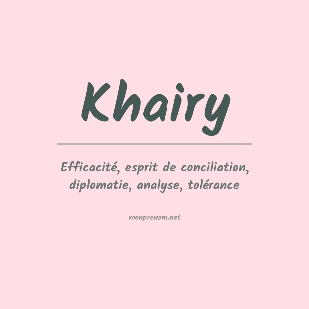 Signification du prénom Khairy