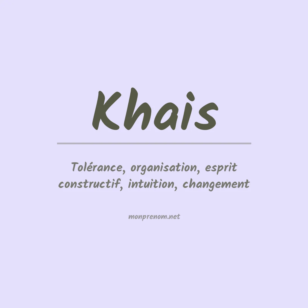 Signification du prénom Khais