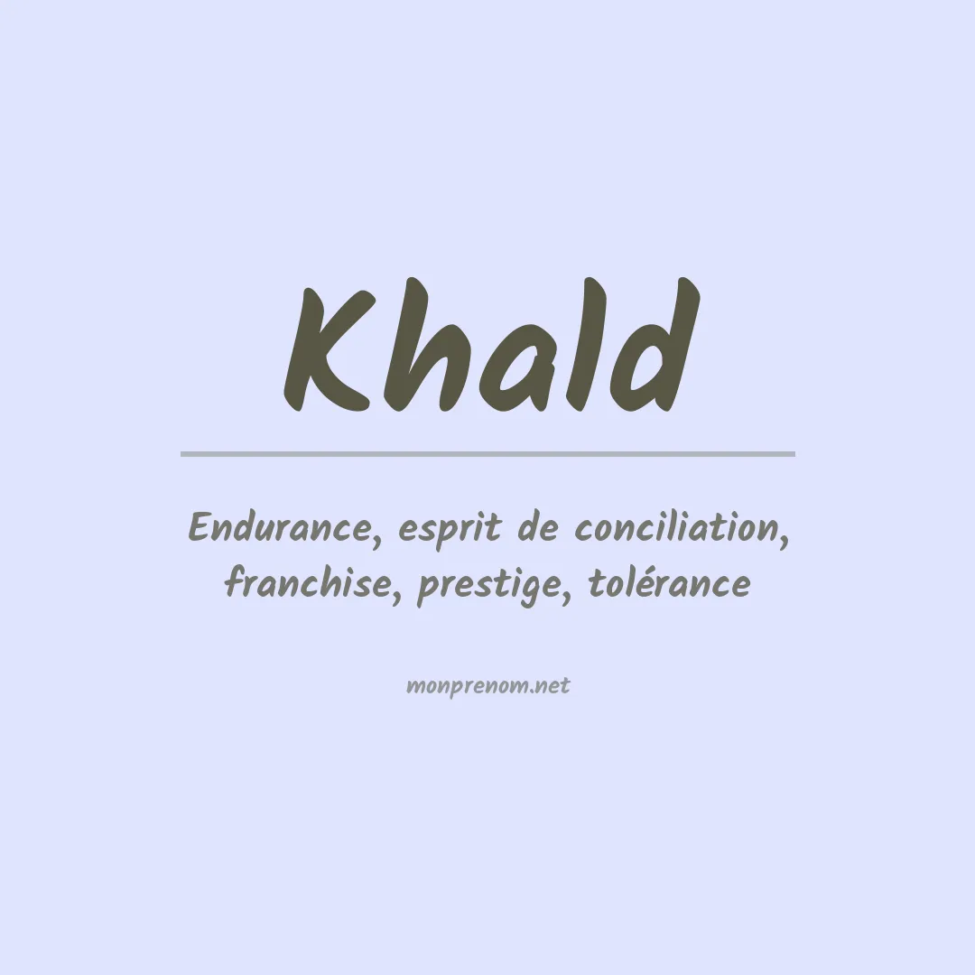 Signification du prénom Khald