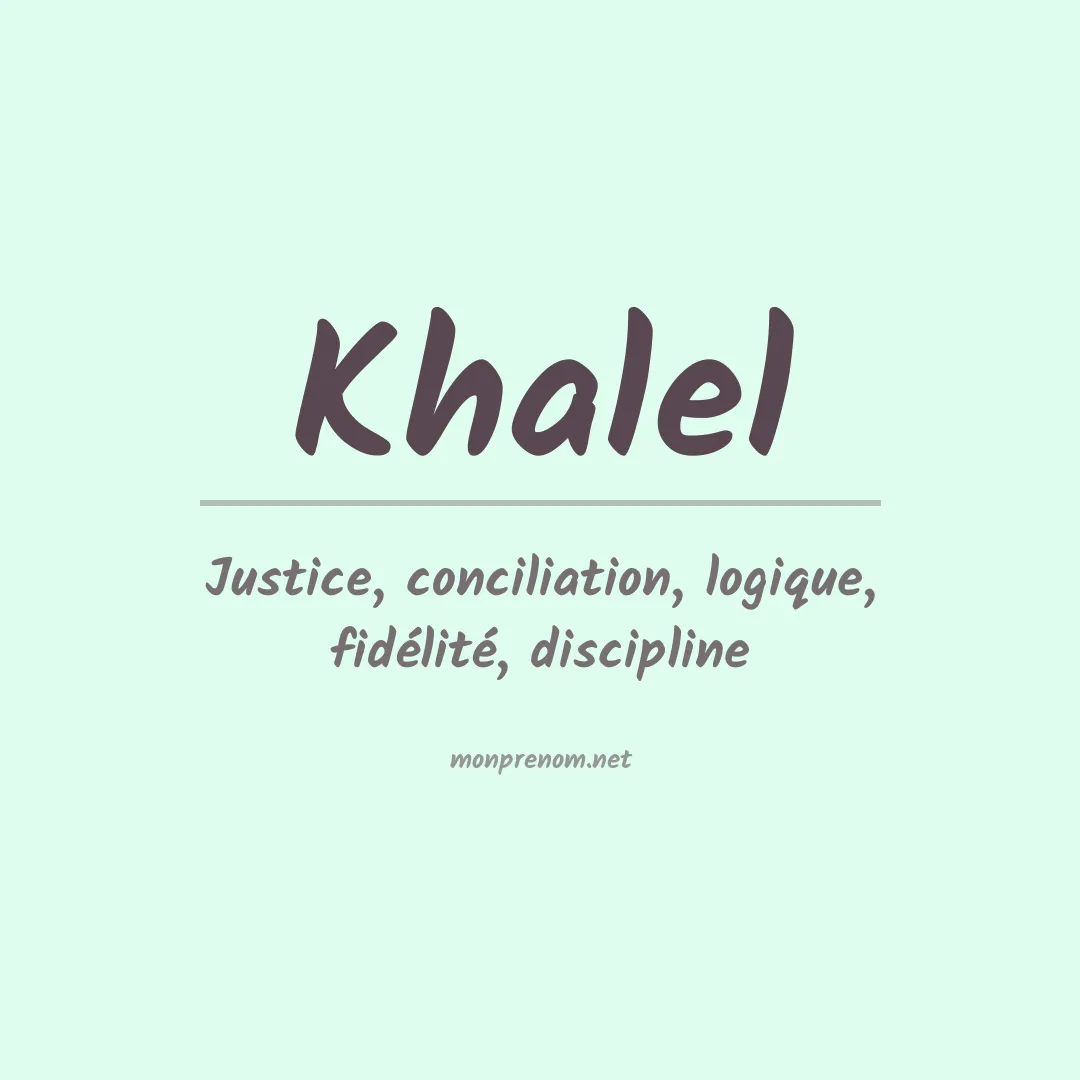 Signification du prénom Khalel