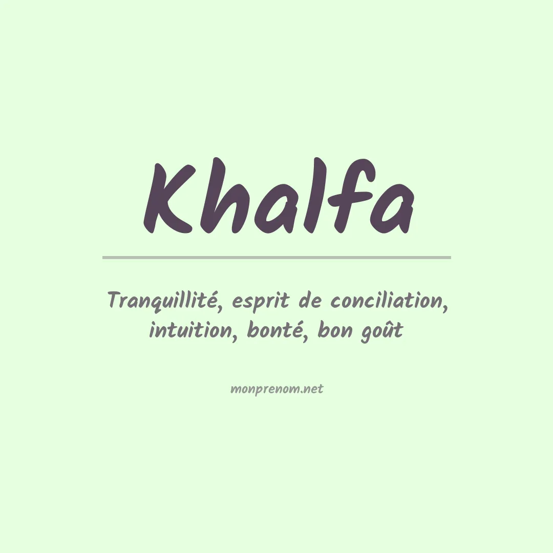Signification du prénom Khalfa