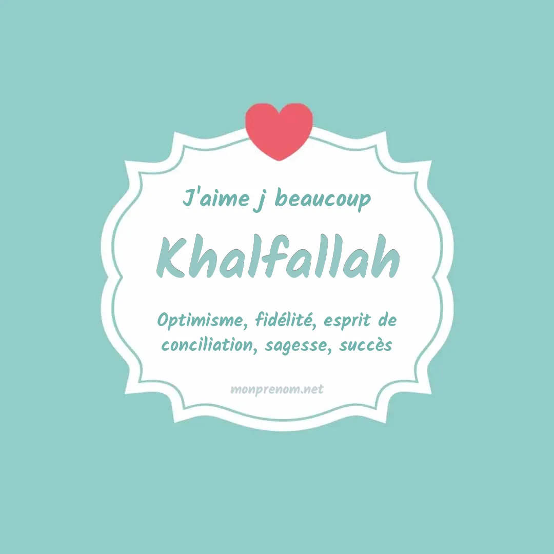 J'aime beaucoup Khalfallah