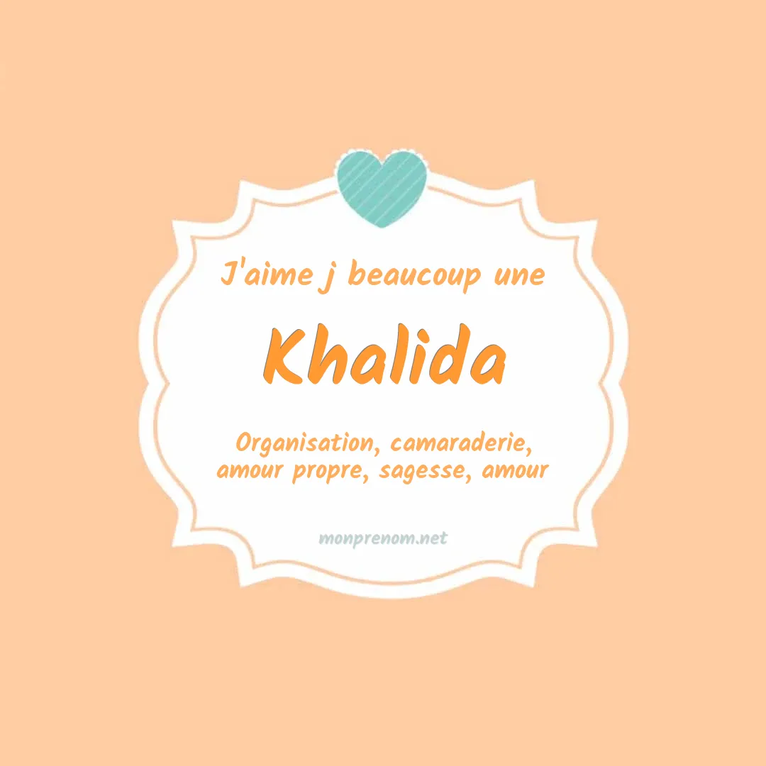 J'aime beaucoup Khalida