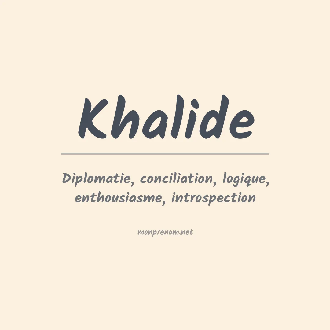 Signification du prénom Khalide