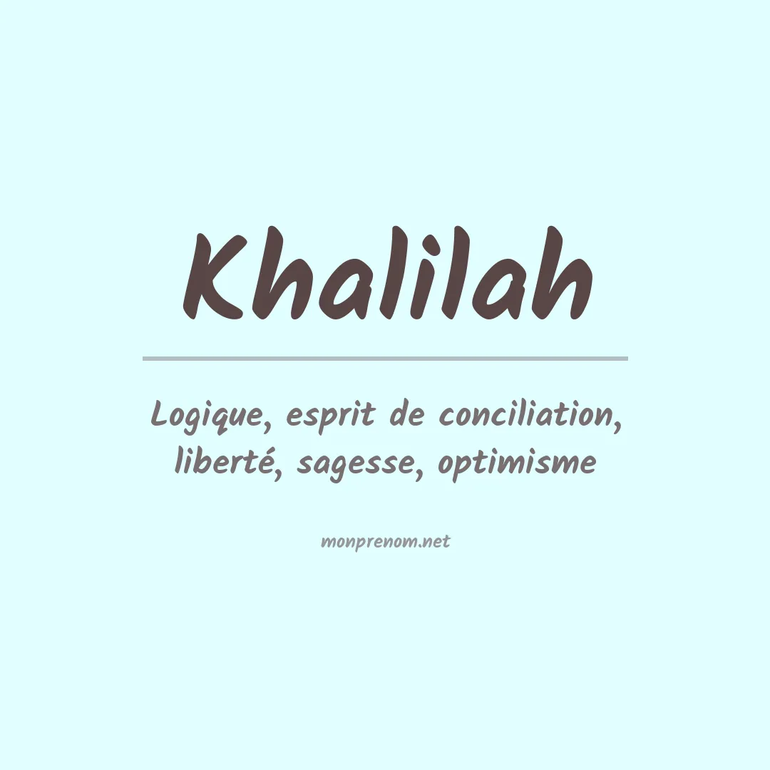 Signification du prénom Khalilah
