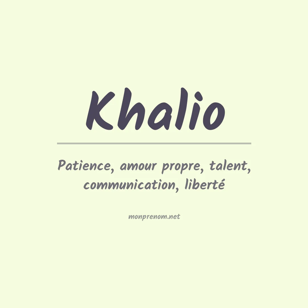 Signification du prénom Khalio
