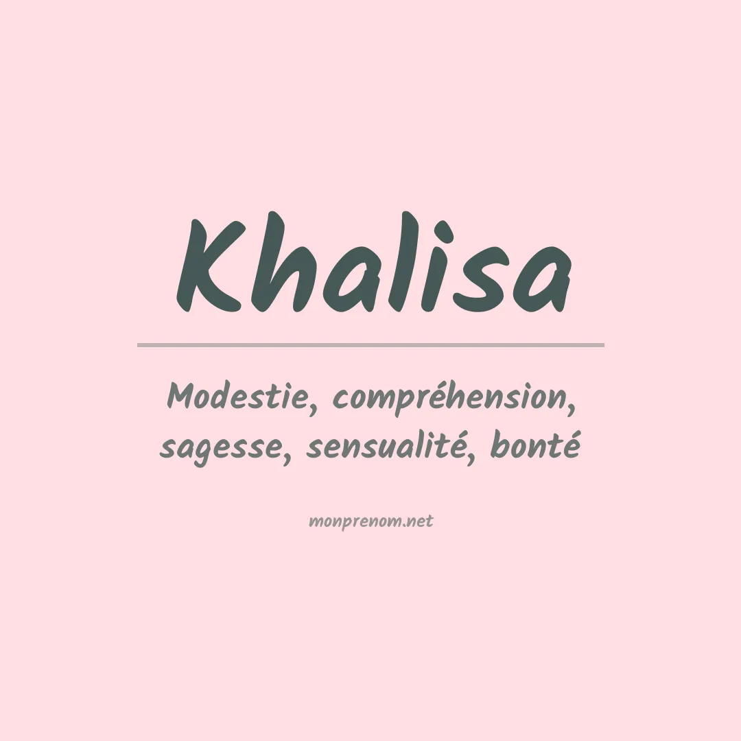 Signification du prénom Khalisa
