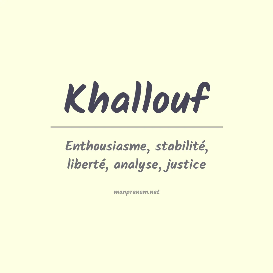 Signification du prénom Khallouf