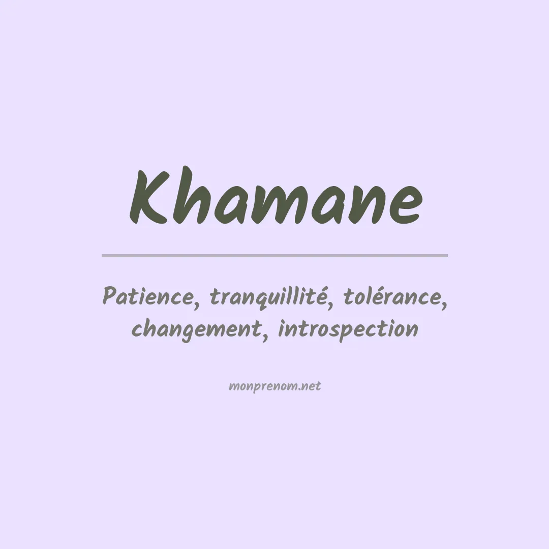 Signification du prénom Khamane