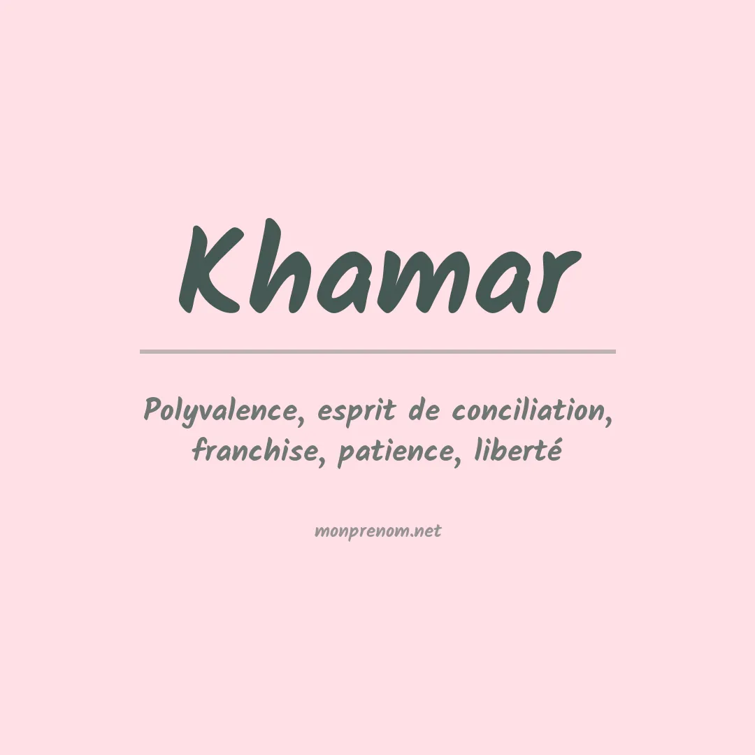Signification du prénom Khamar