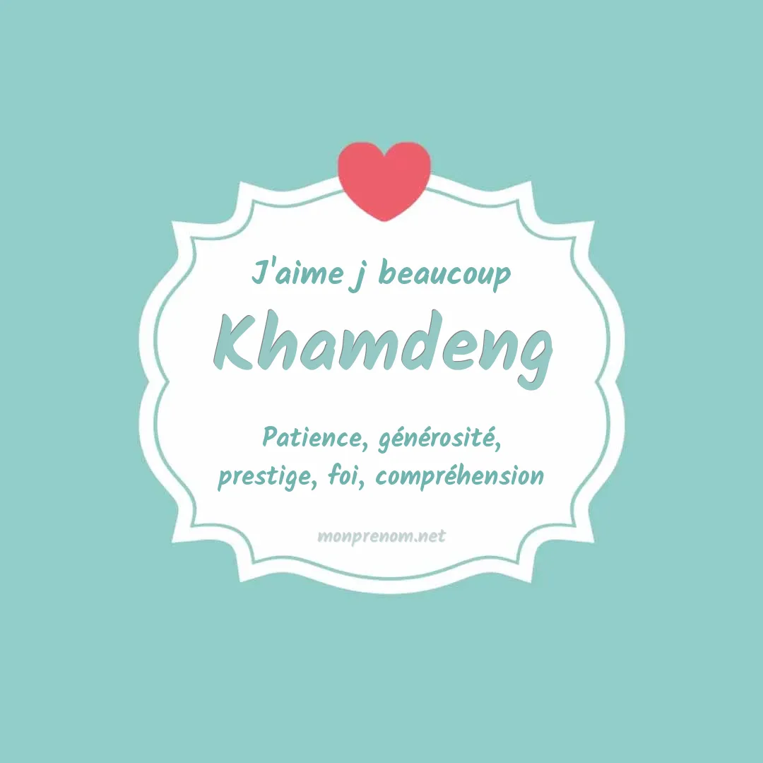J'aime beaucoup Khamdeng