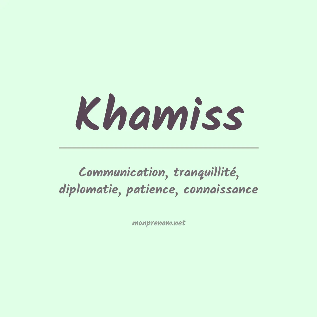 Signification du prénom Khamiss