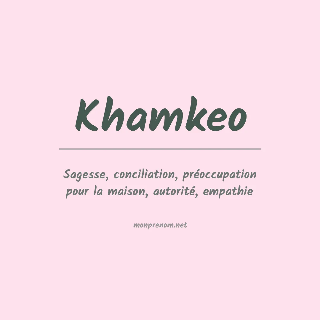 Signification du prénom Khamkeo