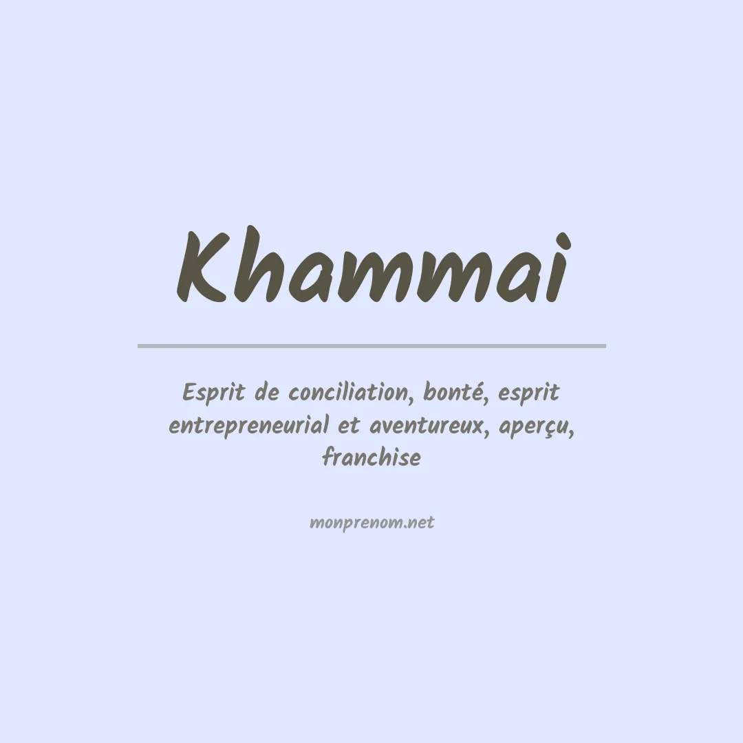 Signification du prénom Khammai