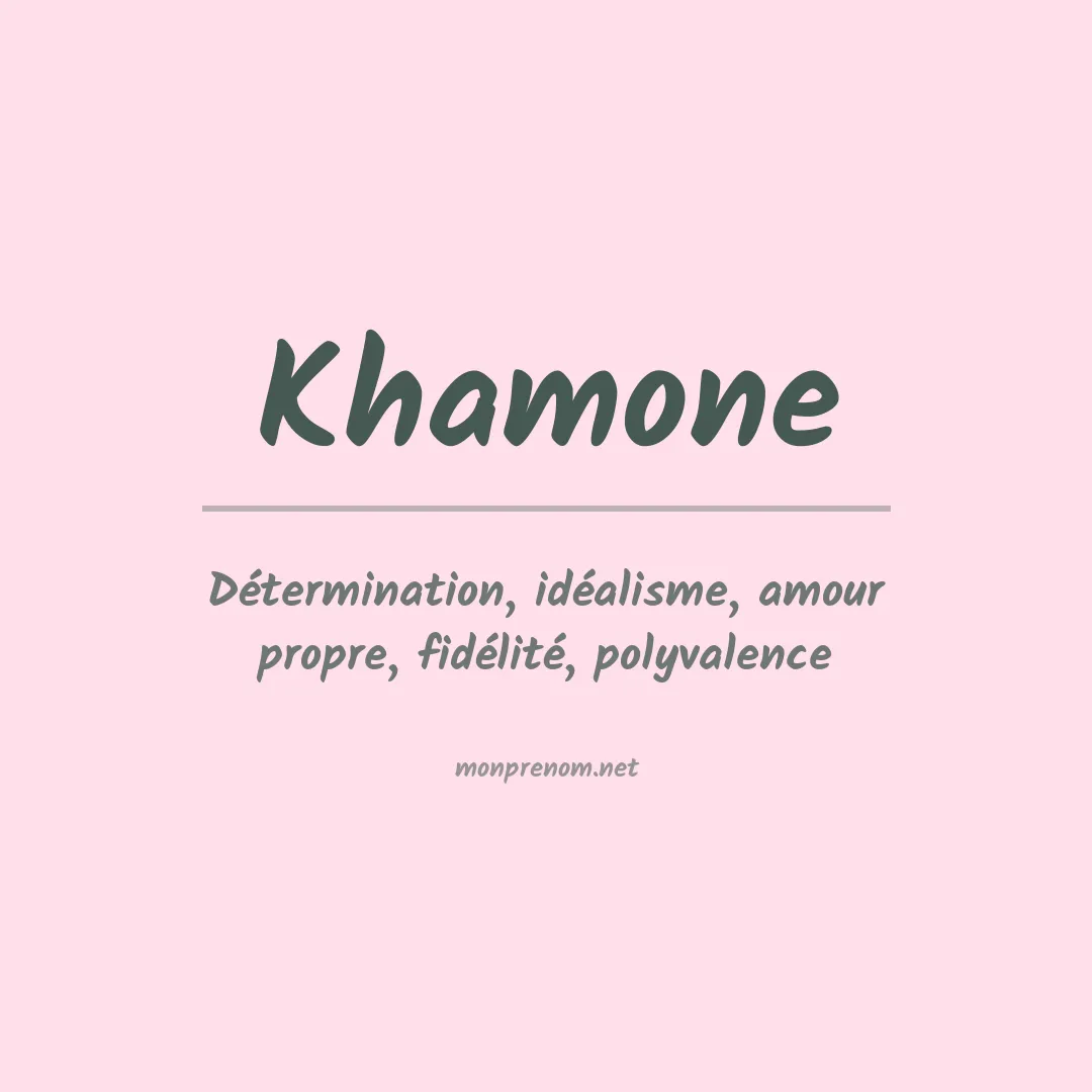 Signification du prénom Khamone