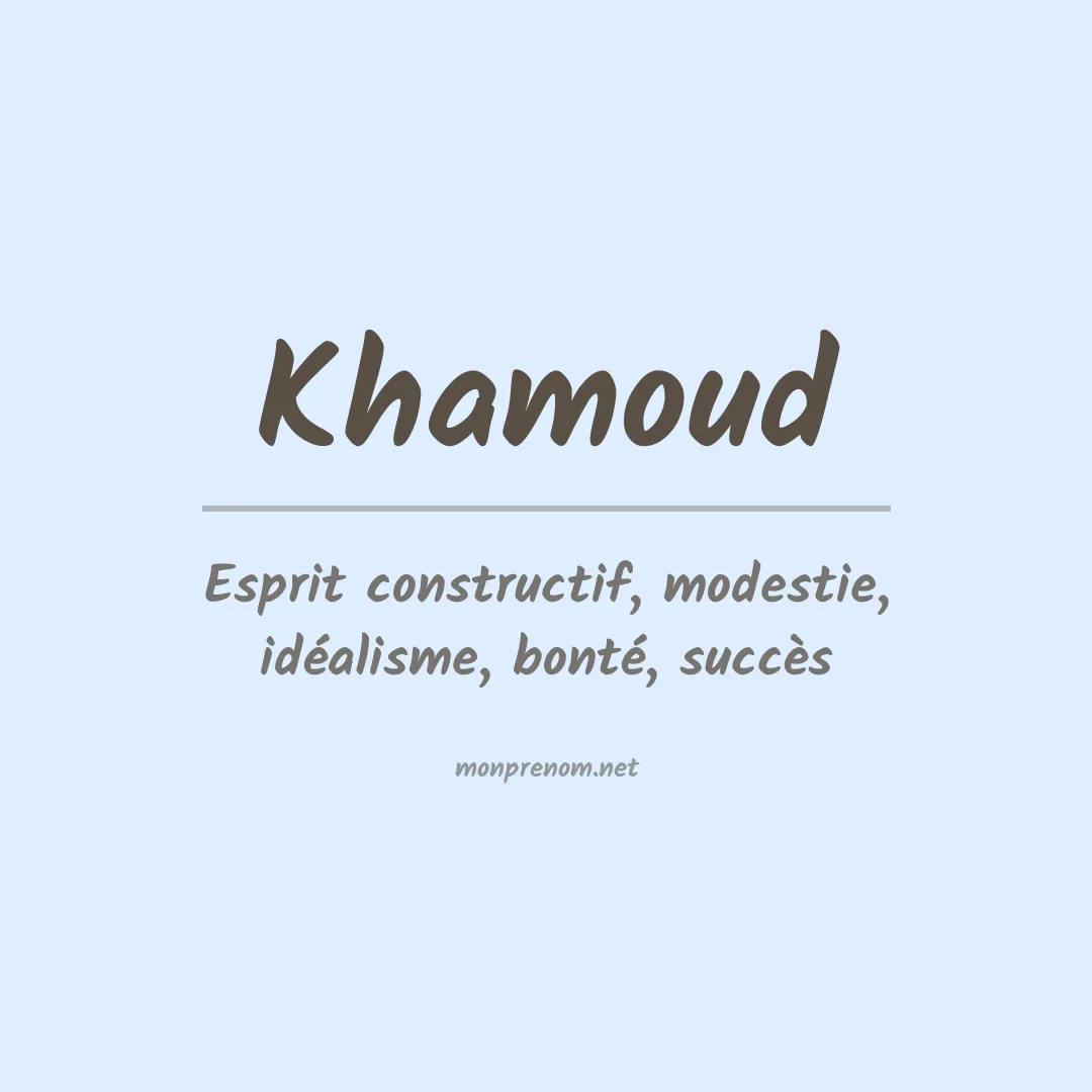 Signification du prénom Khamoud
