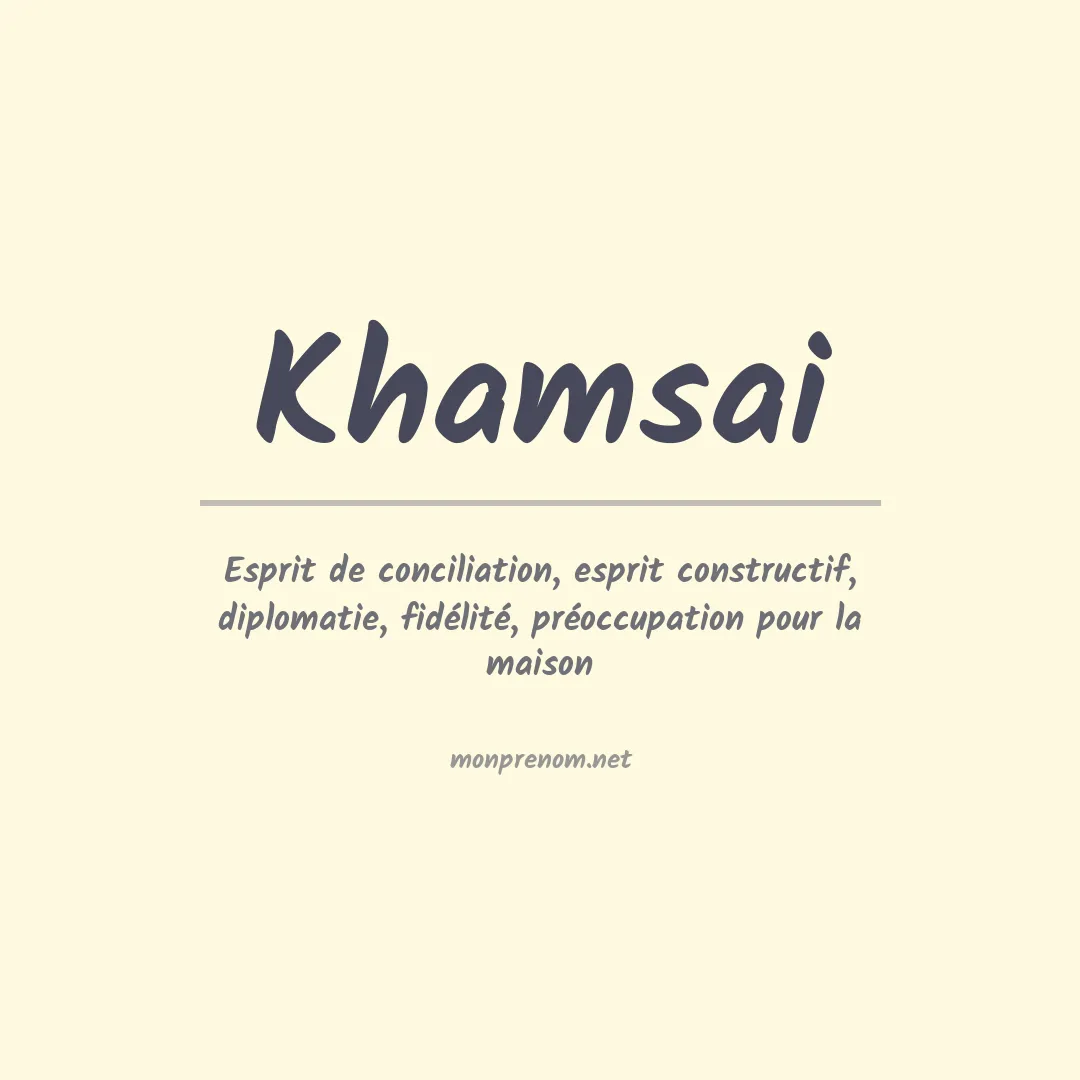 Signification du prénom Khamsai