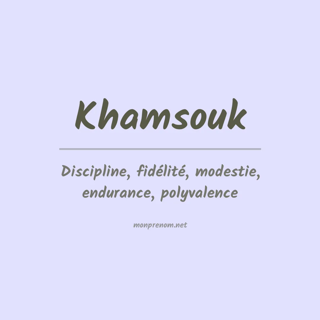 Signification du prénom Khamsouk
