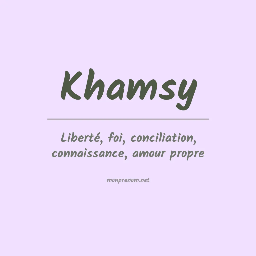 Signification du prénom Khamsy