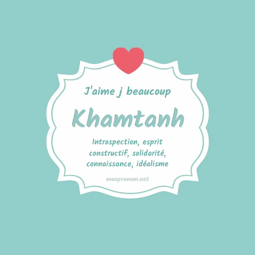 J'aime beaucoup Khamtanh