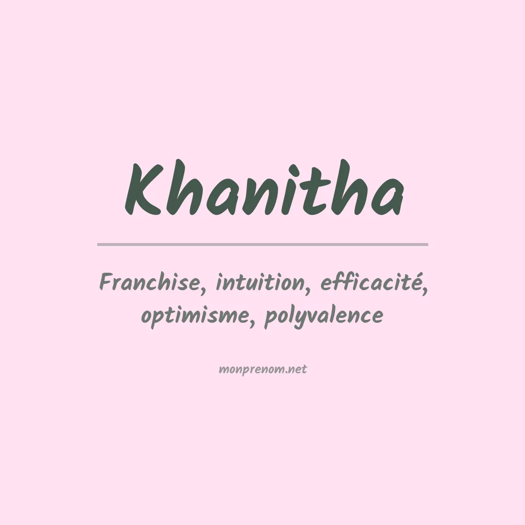 Signification du prénom Khanitha