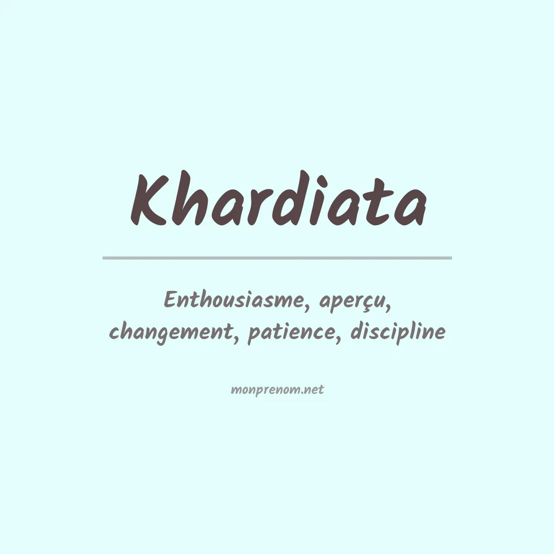 Signification du prénom Khardiata