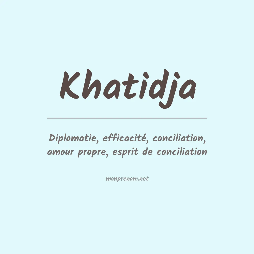 Signification du prénom Khatidja