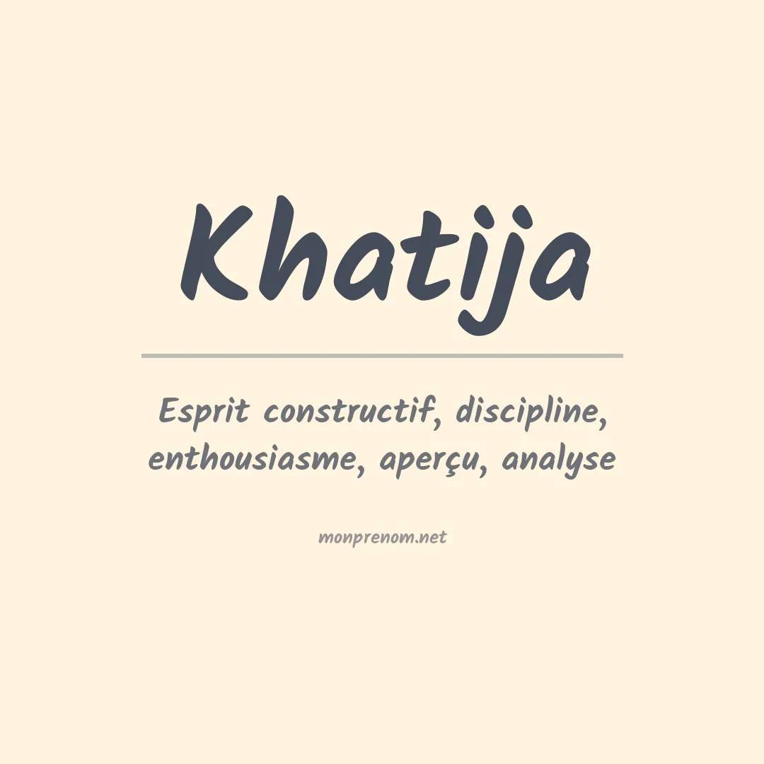Signification du prénom Khatija