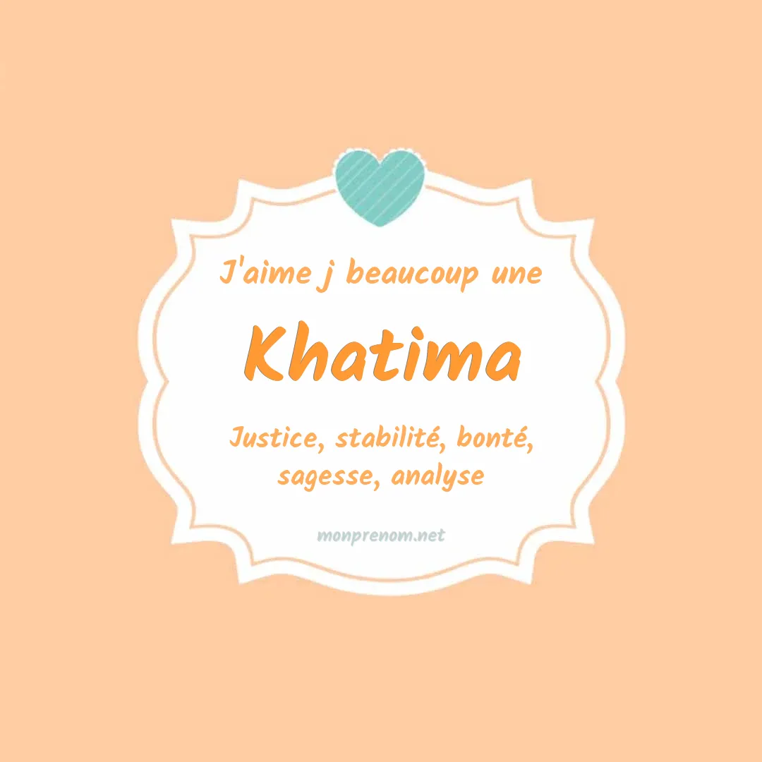J'aime beaucoup Khatima