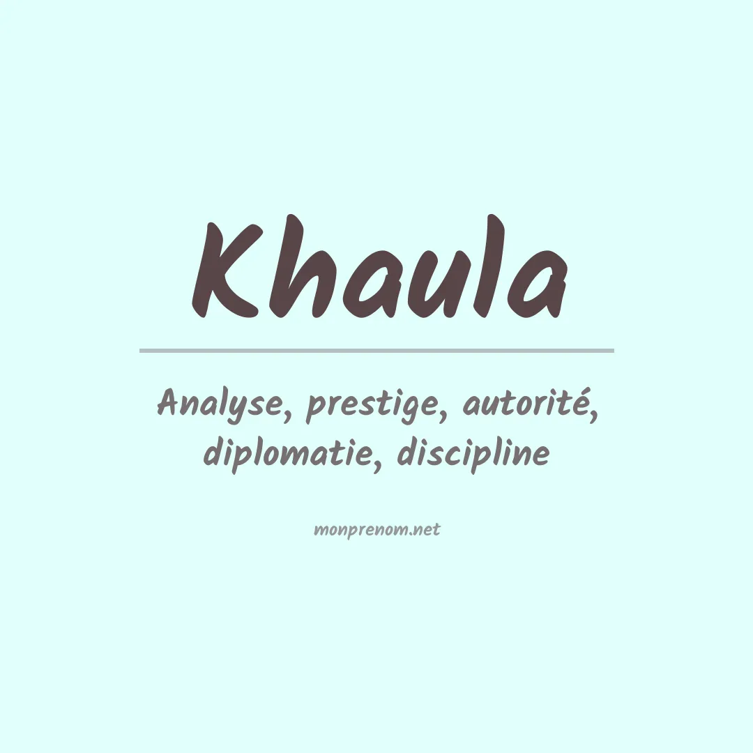 Signification du prénom Khaula