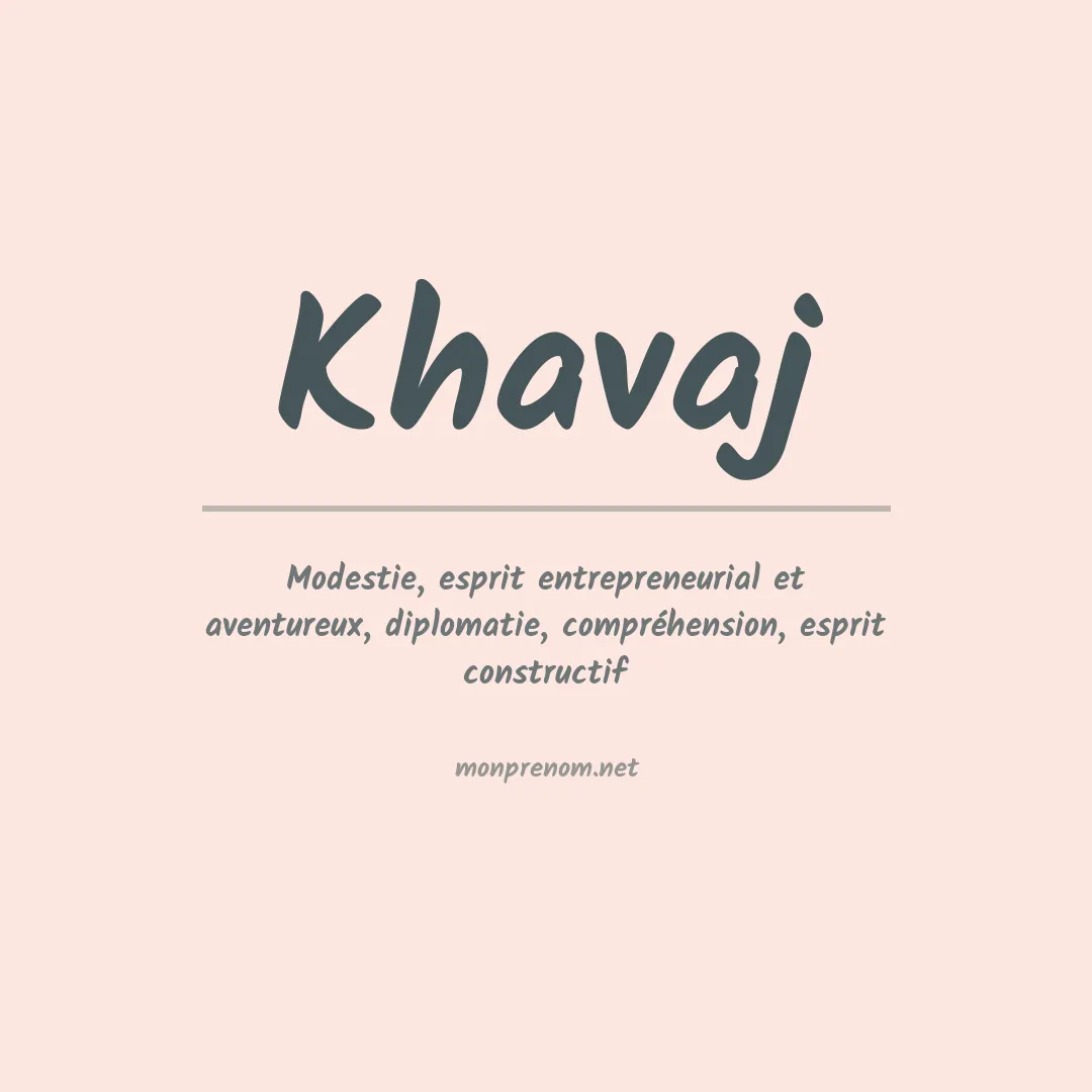 Signification du prénom Khavaj