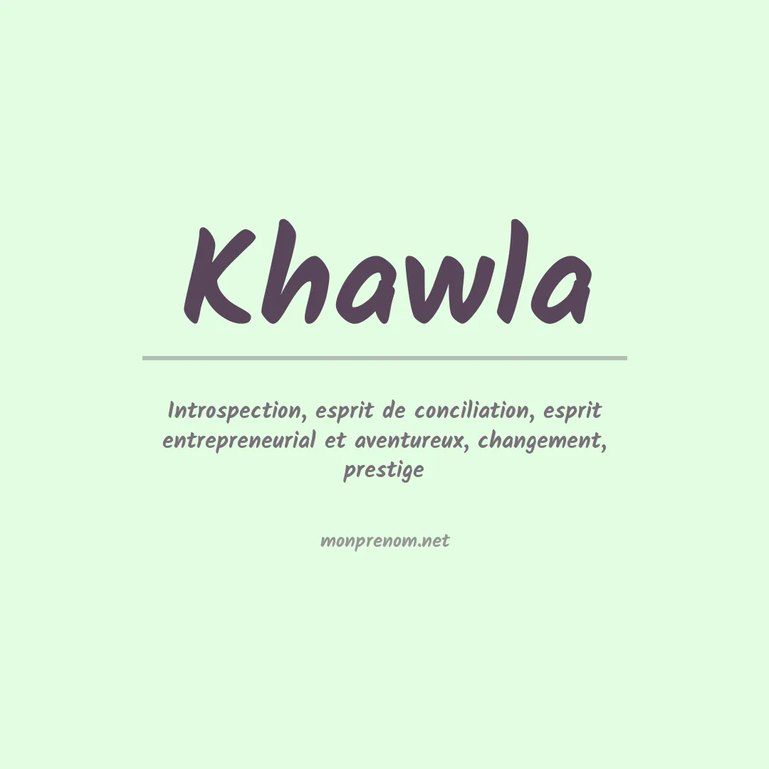 Signification du prénom Khawla