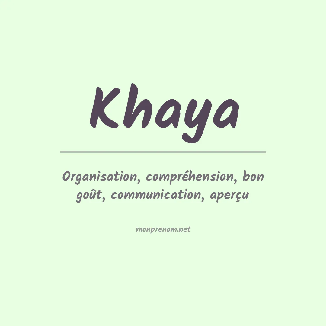 Signification du prénom Khaya