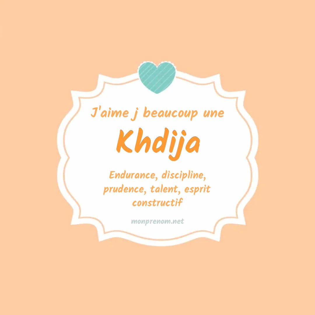 J'aime beaucoup Khdija