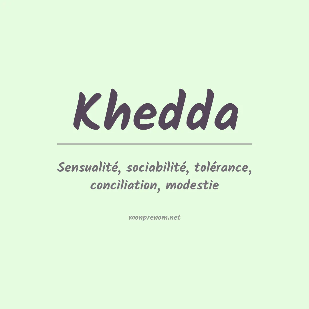 Signification du prénom Khedda