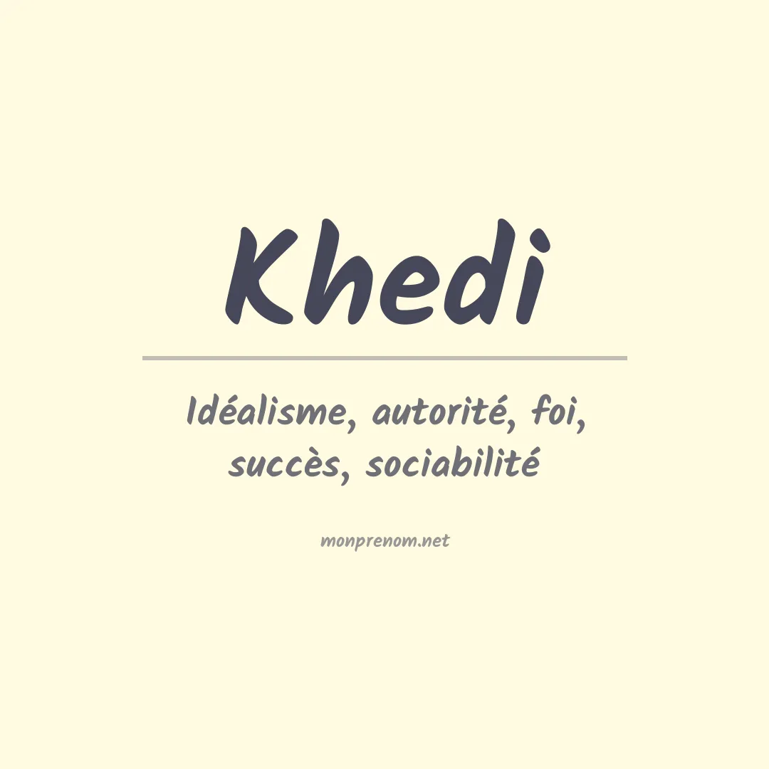 Signification du prénom Khedi