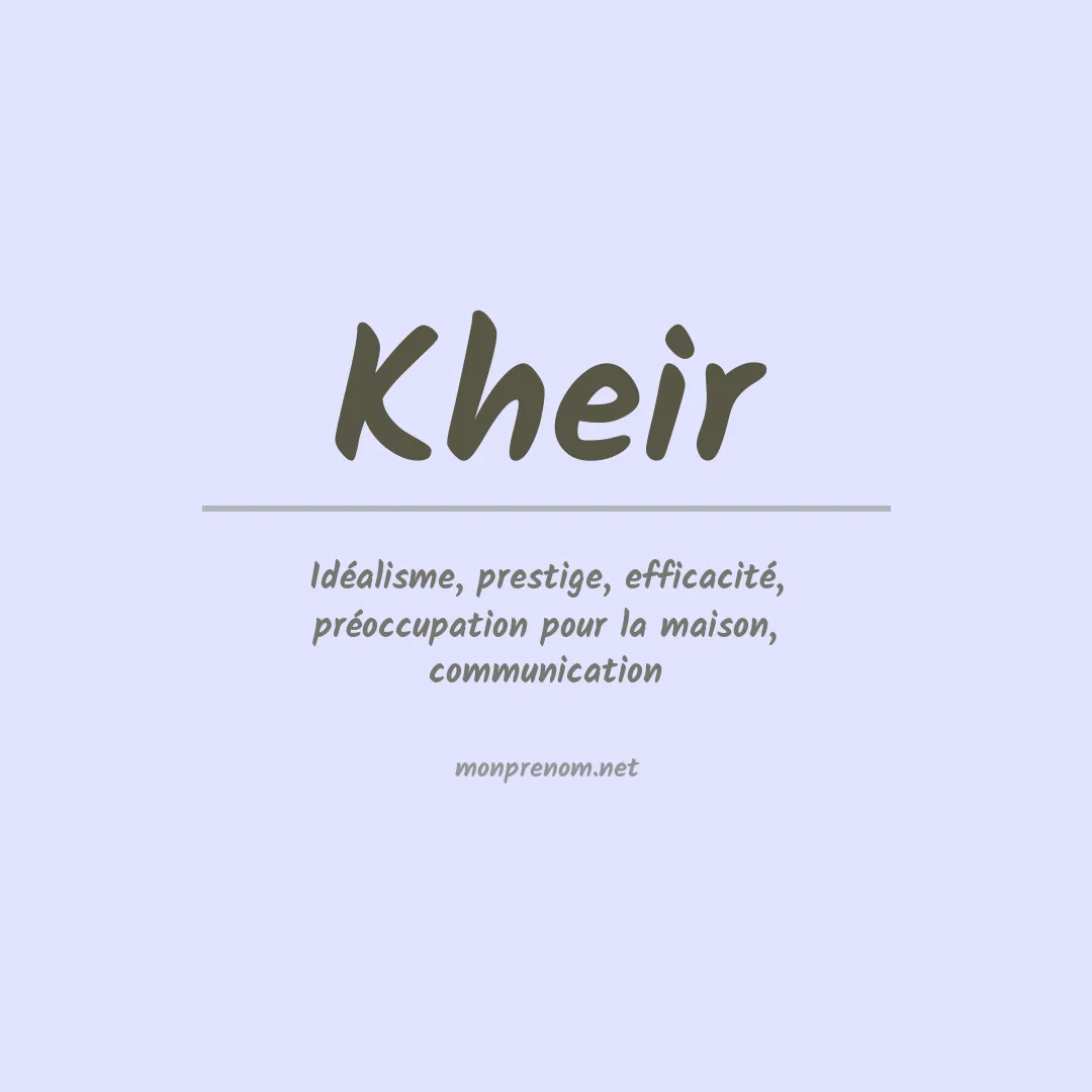 Signification du prénom Kheir