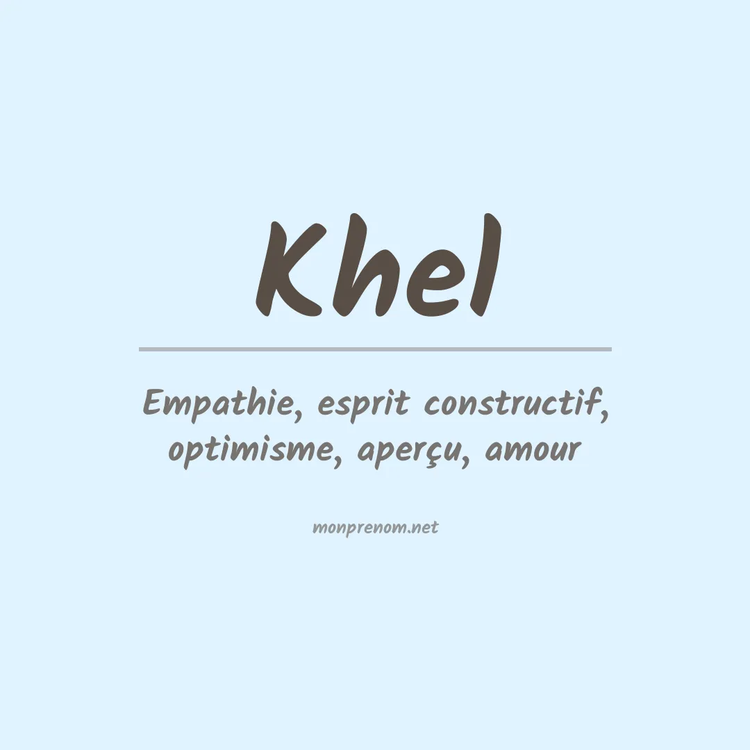 Signification du prénom Khel