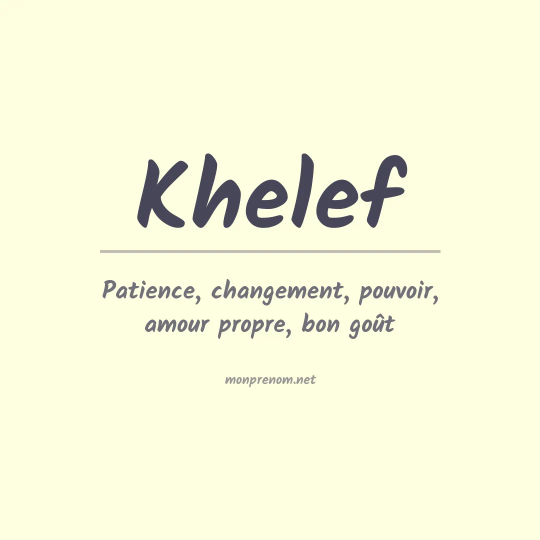 Signification du prénom Khelef