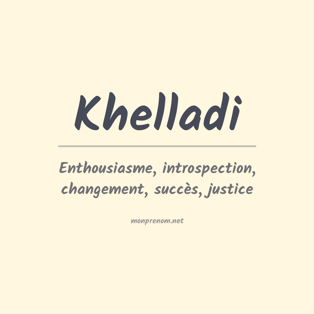 Signification du prénom Khelladi