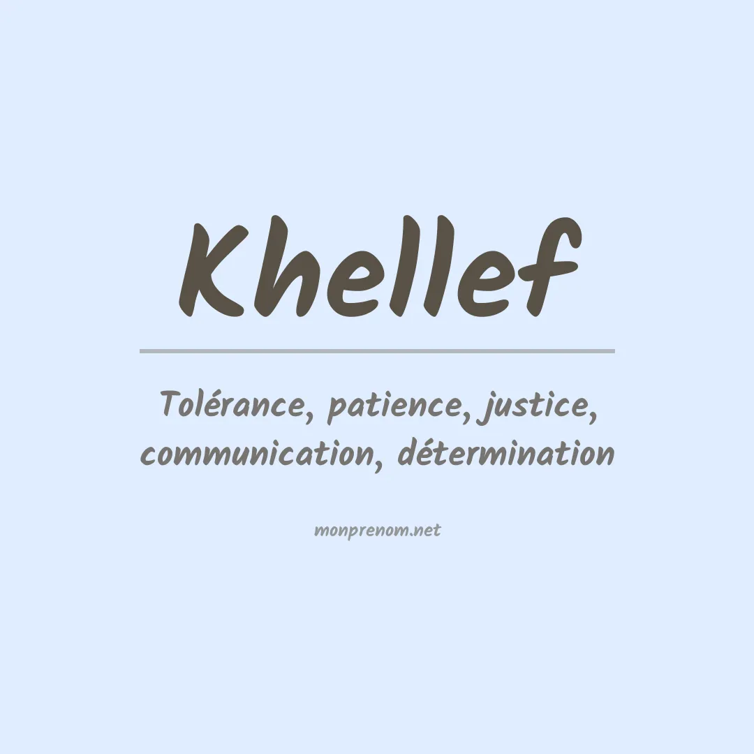 Signification du prénom Khellef